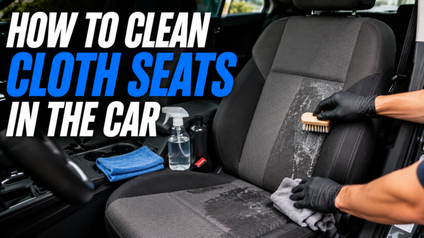 How to Clean Cloth Seats in the Car