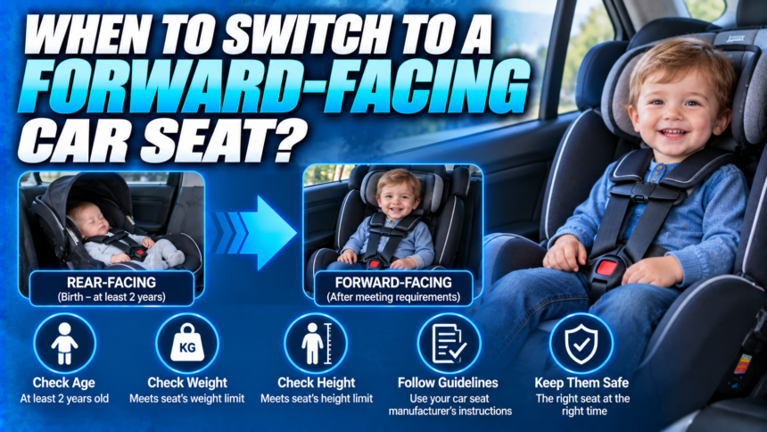 When to Switch to a Forward-Facing Car Seat?
